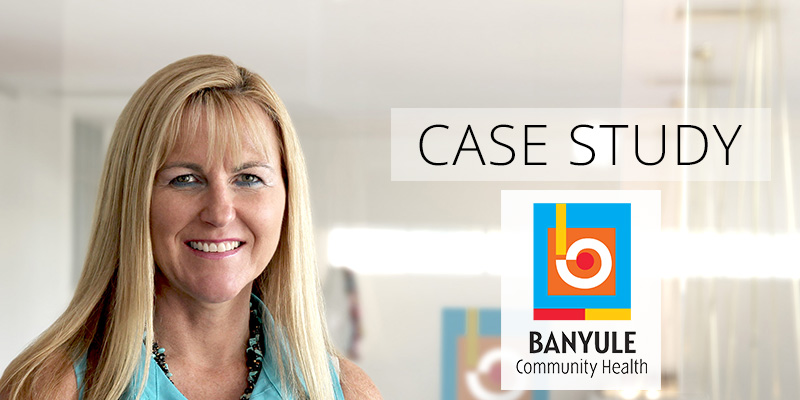 Case Study – Banyule Community Health