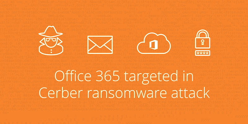 Cerber ransomware targeted to Office 365 users