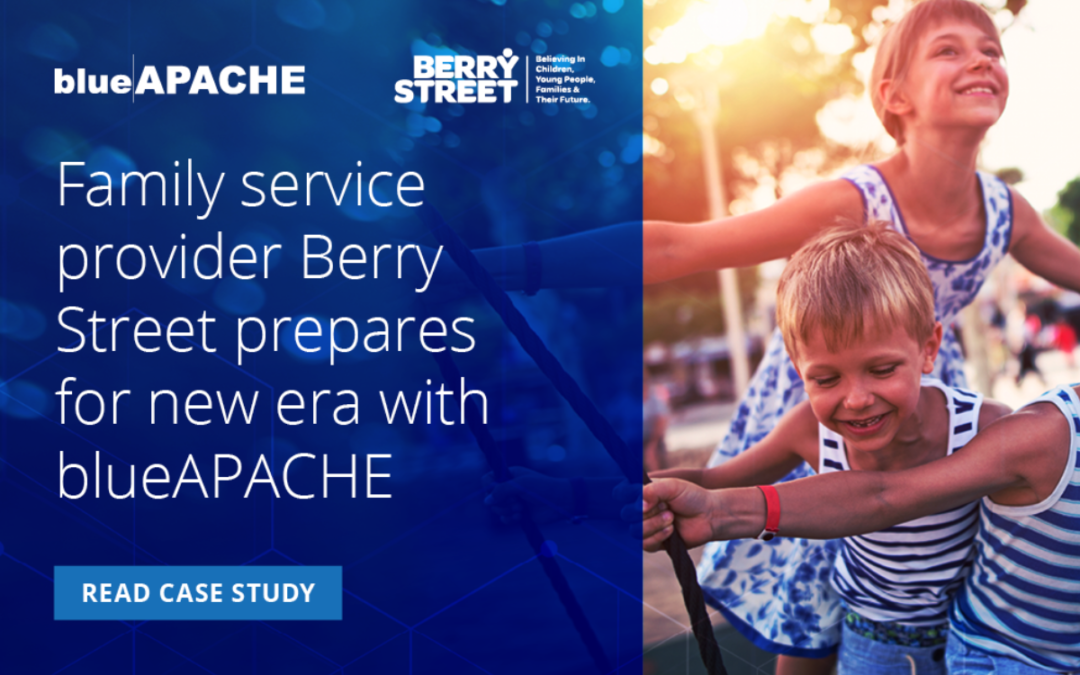 Berry Street modernises IT and prepares for new era of work with blueAPACHE